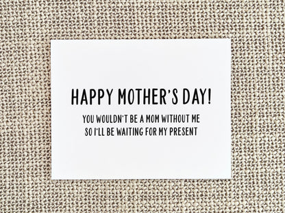 Funny Mother's Day Card, Mother's Day Gift for Mom